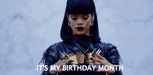 It'S My Birthday Month GIF