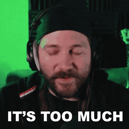 Its Too Much Michael Kupris GIF