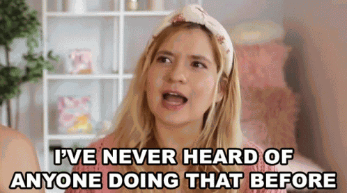 Ive Never Heard Of Anyone Doing That Before Shanna Lisa GIF