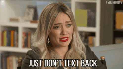 Just Don'T Text Back GIF