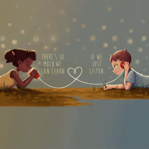 Just Listen Theres So Much We Can Learn GIF
