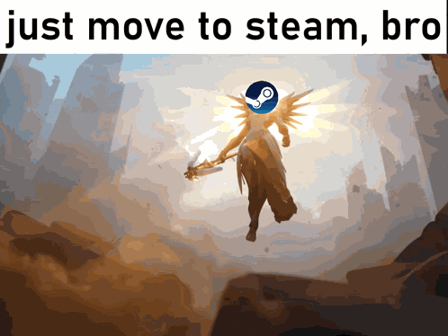 Just Move To Steam Bro Overwatch Meme GIF