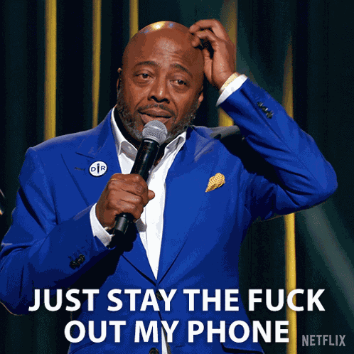 Just Stay The Fuck Out My Phone Baby We Good Donnell Rawlings GIF