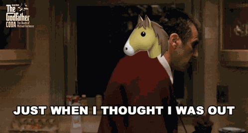 Just When I Thought I Was Out They Pull Me Back In GIF