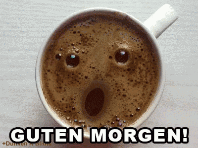 Kaffee Sagt: "Guten Morgen" - Guten Morgen GIF