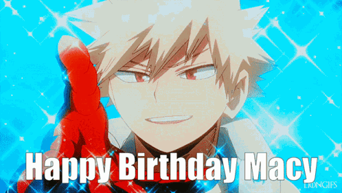 Katsuki Bakugo Happy Birthday Macy GIF