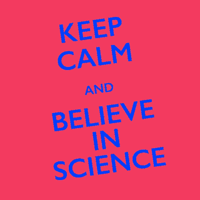 Keep Calm And Believe In Science Animation GIF