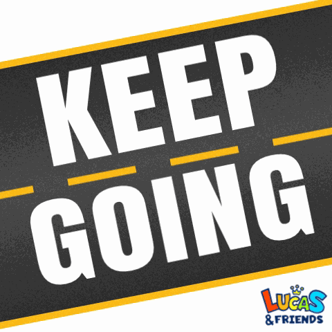 Keep Going Onwards GIF