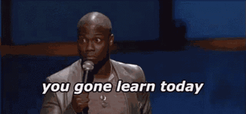 Kevin Hart You Gone Learn Today GIF