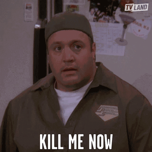 Kill Me Now Its Over GIF