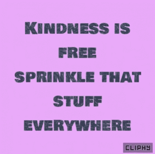 Kindness Is Free GIF