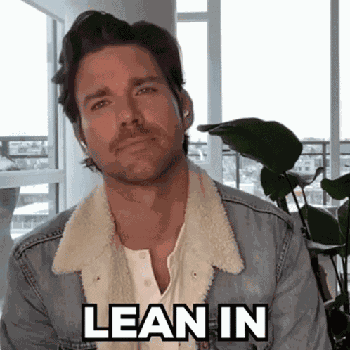 Lean In GIF