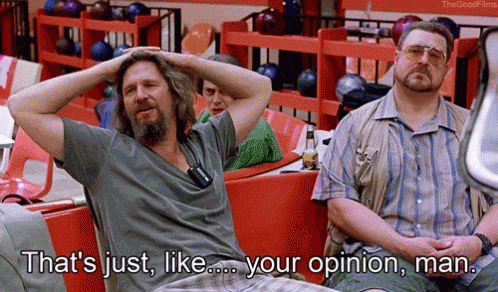 Lebowskiopinion My Opinion GIF