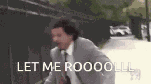 Let Me Roll GIF