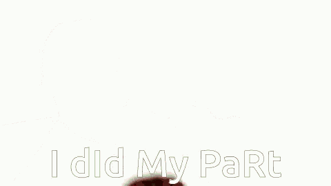 Lets Get Drunk I Did My Part GIF