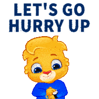 Lets Go Hurry Up Sticker