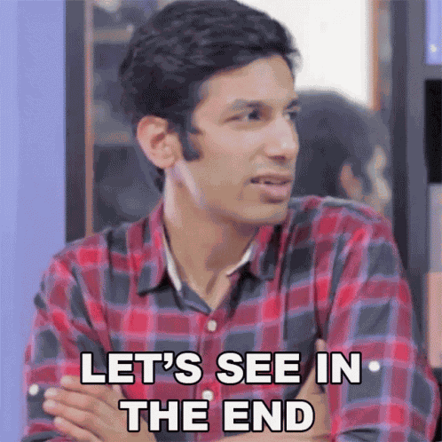 Lets See In The End Kanan Gill GIF