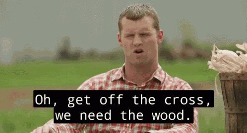 Letterkenny Get Off The Cross GIF