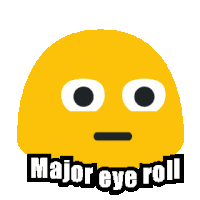 Majoreyeroll Dramatic Eyeroll Sticker