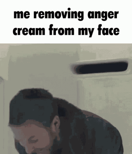 Me Removing Anger Cream From My Face GIF