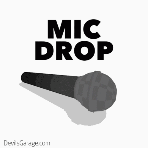 Mic Drop GIF