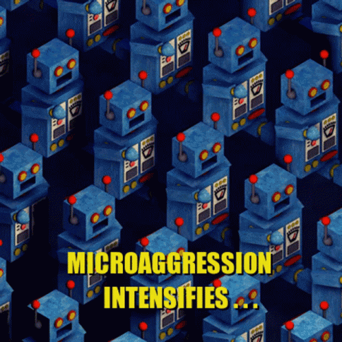 Microaggression Intensifies GIF