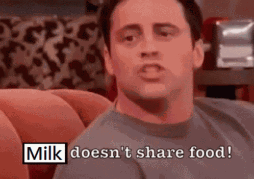 Milk Doesnt Share Food No Sharing Food GIF