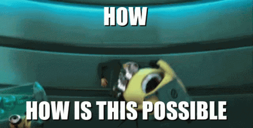 Minions How Is This Possible Minions GIF