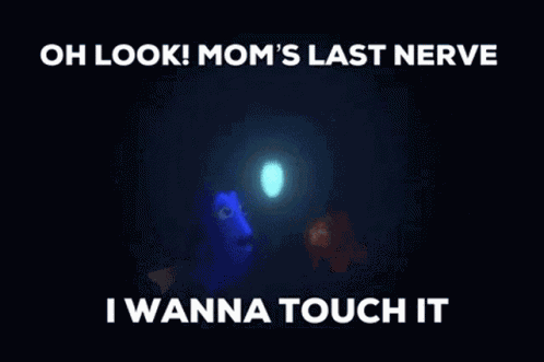Moms Last Nerve Getting Into My Nerves GIF