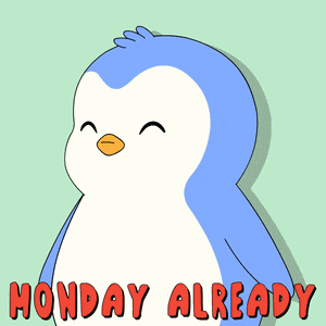 Monday Already Monday Again GIF