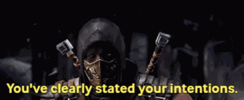 Mortal Kombat Youve Clearly Stated Your Intentions GIF