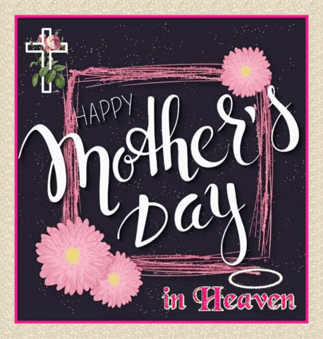 Mother'S Day In Heaven GIF