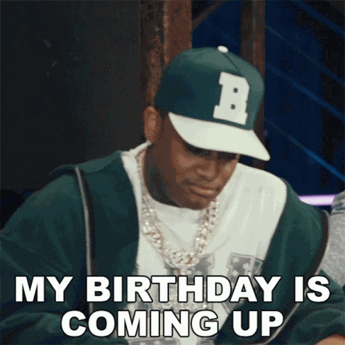 My Birthday Is Coming Up Reginald Sergile GIF