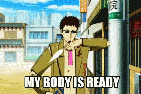 My Body Is Ready GIF