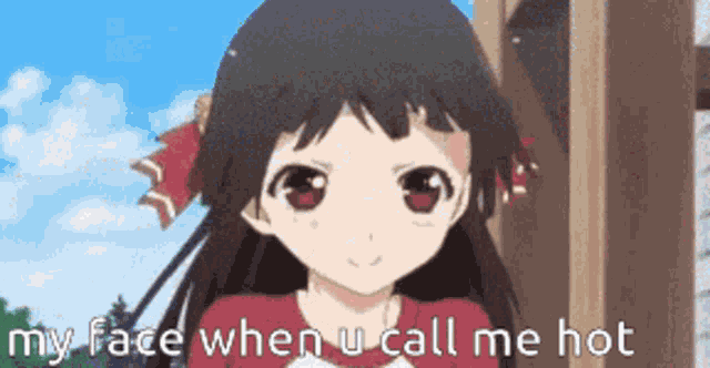 My Face When You Call Me Hot Anime GIF