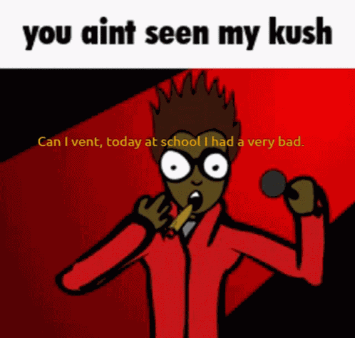 My Kush Kush GIF