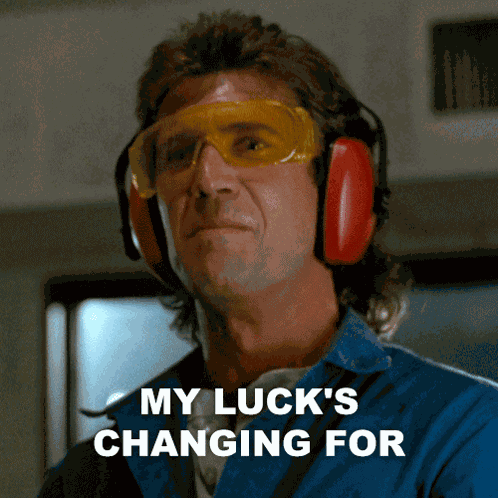 My Luck'S Changing For The Better Every Day Martin Riggs GIF