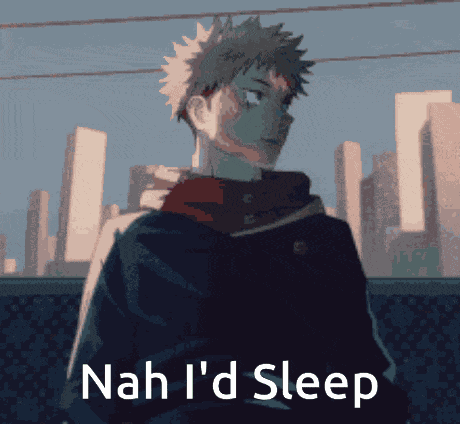Nah-id-sleep Nah Id Win GIF