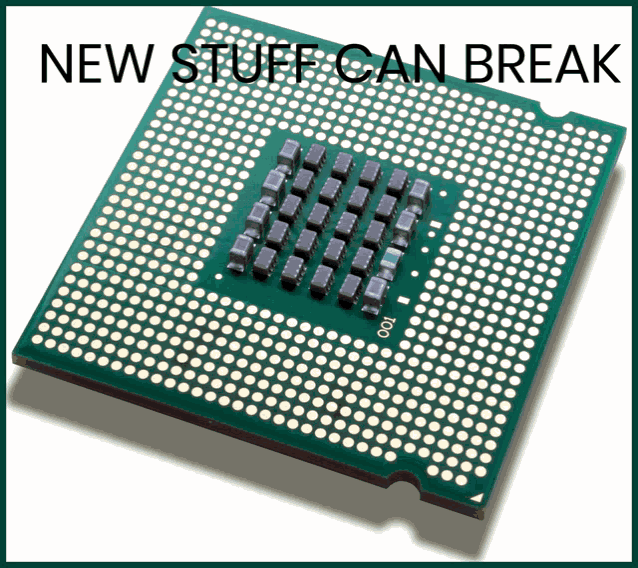 New Stuff Can Break Meme