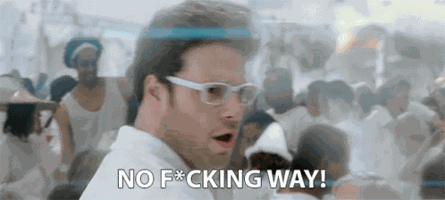 No Fucking Way Amazing GIF