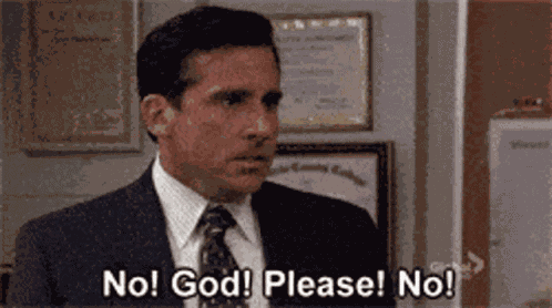 No God Please No Nooooo GIF