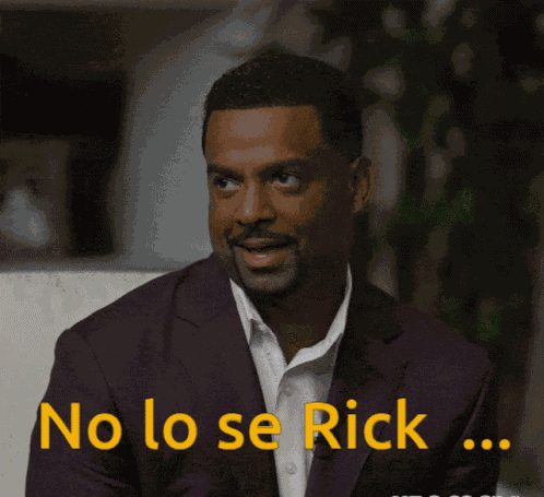 No Lo Se Rick Ahh GIF