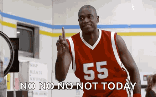 No No No Not Today GIF