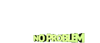 No Problem Its Ok Sticker