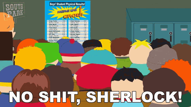 No Shit Sherlock Eric Cartman GIF