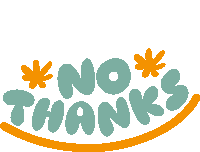 No Thanks Yellow Flowers Next To No Thanks In Green Bubble Letters With Yellow Line Below Sticker