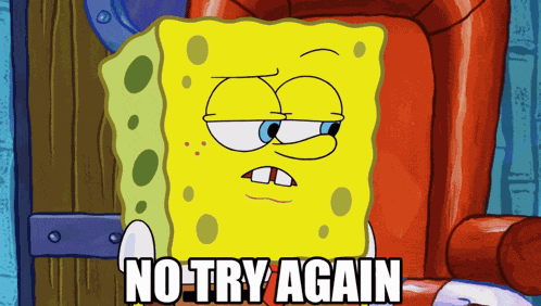 No Try Again Nope GIF