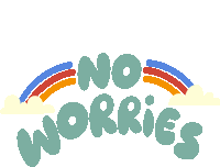 No Worries Blue Red And Yellow Rainbow Around No Worries In Green Bubble Letters Sticker