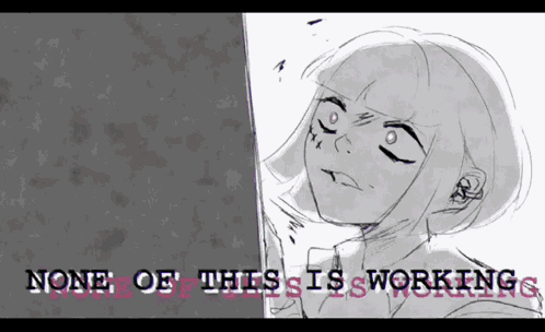 None Of This Is Working Derpixon GIF