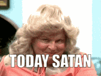 Not Today Satan Crossdressing GIF